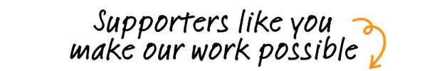 Supporters like you make our work possible.