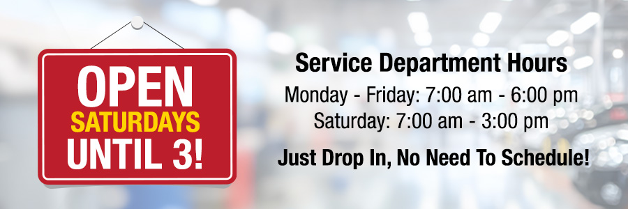 Drop in Anytime - We're ready to serve you M-F 7am -6pm & Saturdays 7am - 3pm